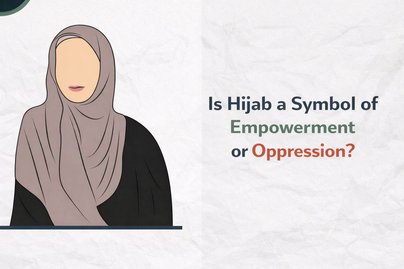 हिजाब का संपूर्ण मनोविज्ञान: नज़र, लिबास, तबर्त्रुज और उम्र का तकाज़ा (The Complete Psychology of Hijab: Gaze, Dress, Tabarruj & Age-Related Relaxation)